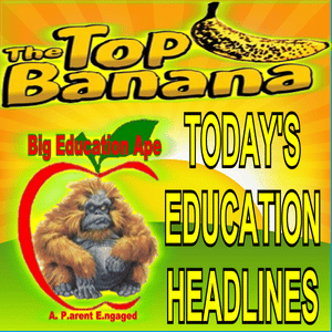 THE TOP BANANA: TODAY’S EDUCATION HEADLINES Sunday, March 27, 2022 #REDFORED #tbats #edchat #K12 #learning #edtech #engchat #literacy #edreform #StandWithUkraine️