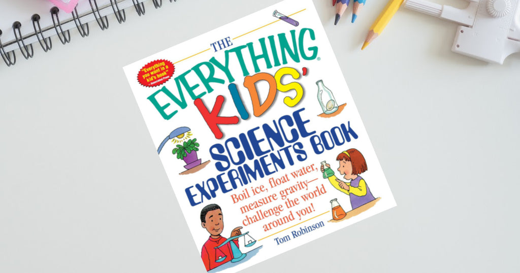 The Everything Kids’ Science Experiments Book Just $4.99 on Amazon (Regularly $10)
