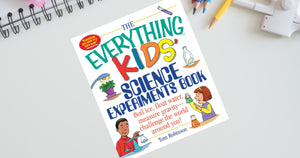 The Everything Kids’ Science Experiments Book Just $4.99 on Amazon (Regularly $10)