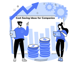 10 Innovative Cost Saving Ideas for Companies to Reduce Overhead & Lower Business Expenses in 2022