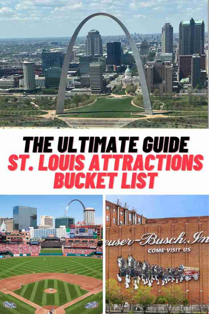 The Ultimate Guide to St. Louis Attractions: Bucket List Worthy