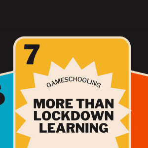 Gameschooling: More Than Lockdown Learning