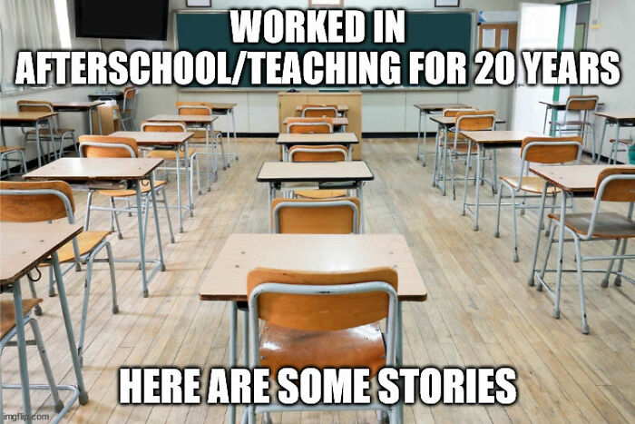 Person Who Worked As A Teacher For 20 Years Shares His Most Memorable Experiences