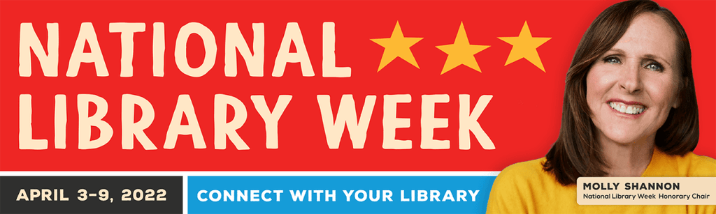The Library District Celebrates National Library Week, April 3-9, 2022