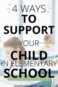 4 Easy Ways to Support Your Child In Elementary School